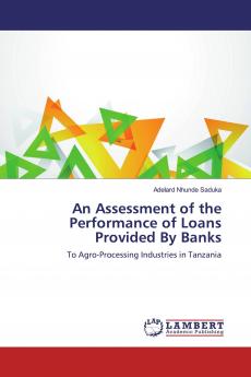 An Assessment of the Performance of Loans Provided By Banks