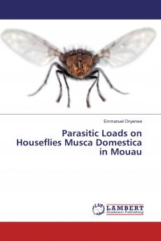 Parasitic Loads on Houseflies Musca Domestica in Mouau
