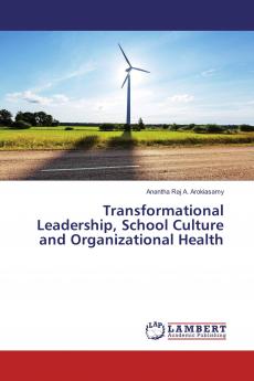 Transformational Leadership School Culture and Organizational Health
