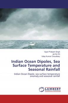 Indian Ocean Dipoles Sea Surface Temperature and Seasonal Rainfall