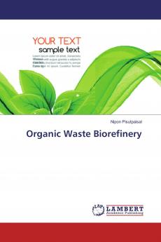 Organic Waste Biorefinery
