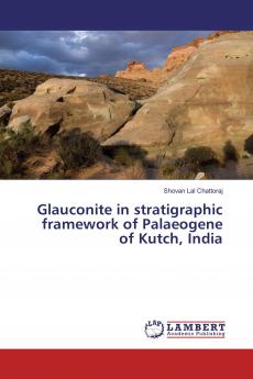 Glauconite in stratigraphic framework of Palaeogene of Kutch India