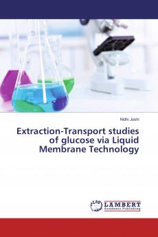 Extraction-Transport studies of glucose via Liquid Membrane Technology