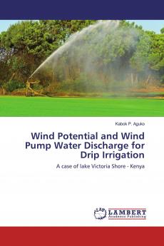 Wind Potential and Wind Pump Water Discharge for Drip Irrigation
