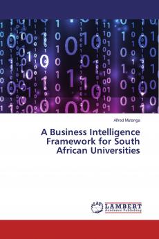 A Business Intelligence Framework for South African Universities