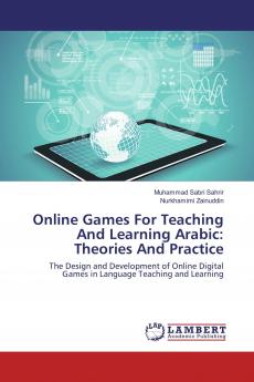 Online Games For Teaching And Learning Arabic: Theories And Practice