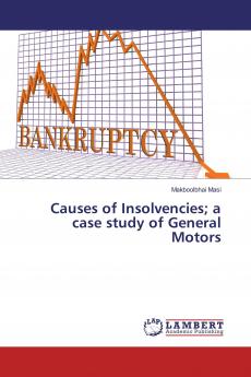 Causes of Insolvencies; a case study of General Motors