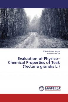 Evaluation of Physico���Chemical Properties of Teak (Tectona grandis L.)