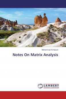 Notes On Matrix Analysis