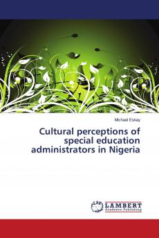 Cultural perceptions of special education administrators in Nigeria