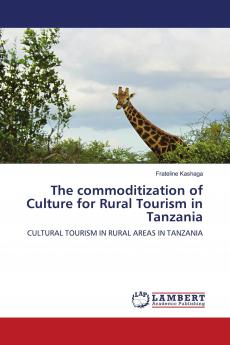 The commoditization of Culture for Rural Tourism in Tanzania