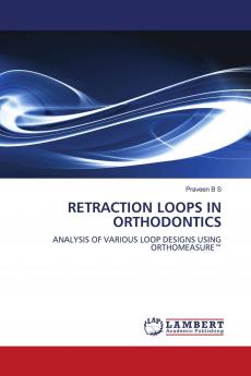 Retraction Loops in Orthodontics