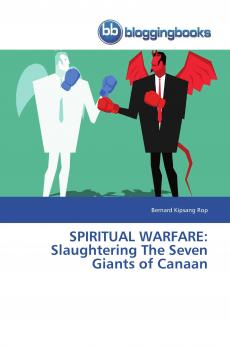 SPIRITUAL WARFARE: Slaughtering The Seven Giants of Canaan