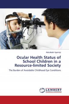 Ocular Health Status of School Children in a Resource-Limited Society