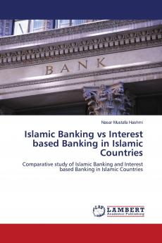 Islamic Banking Vs Interest Based Banking in Islamic Countries