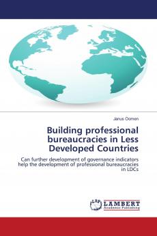 Building Professional Bureaucracies in Less Developed Countries