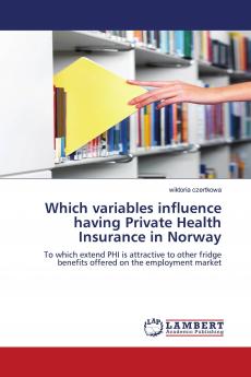 Which variables influence having Private Health Insurance in Norway
