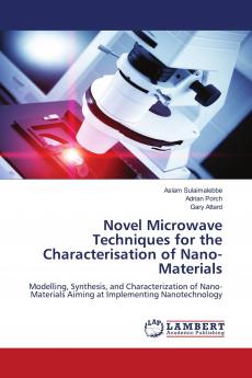 Novel Microwave Techniques for the Characterisation of Nano-Materials