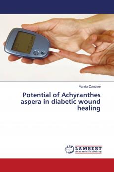 Potential of Achyranthes Aspera in Diabetic Wound Healing