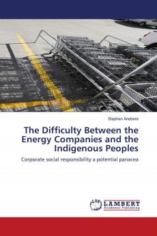 The Difficulty Between the Energy Companies and the Indigenous Peoples