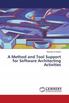A Method and Tool Support for Software Architecting Activities
