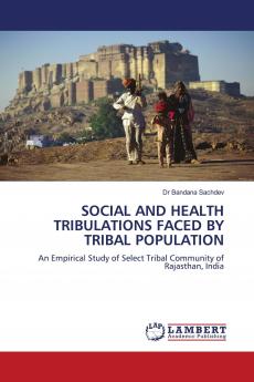 Social and Health Tribulations Faced by Tribal Population
