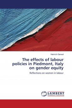 The Effects of Labour Policies in Piedmont Italy on Gender Equity