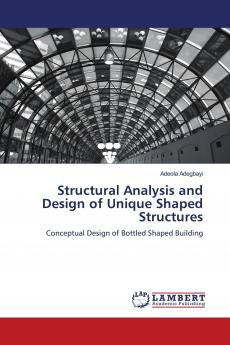 Structural Analysis and Design of Unique Shaped Structures