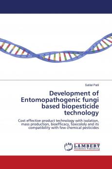 Development of Entomopathogenic Fungi Based Biopesticide Technology