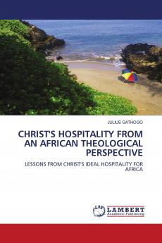 CHRIST'S HOSPITALITY FROM AN AFRICAN THEOLOGICAL PERSPECTIVE