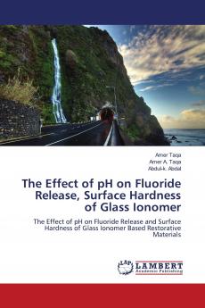 The Effect of pH on Fluoride Release Surface Hardness of Glass Ionomer
