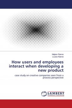 How users and employees interact when developing a new product