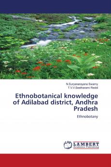 Ethnobotanical Knowledge of Adilabad District Andhra Pradesh
