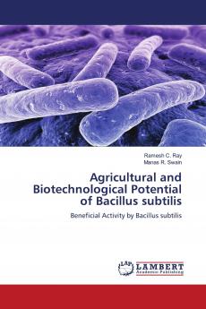 Agricultural and Biotechnological Potential of Bacillus Subtilis