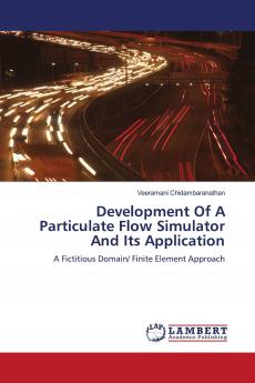 Development Of A Particulate Flow Simulator And Its Application