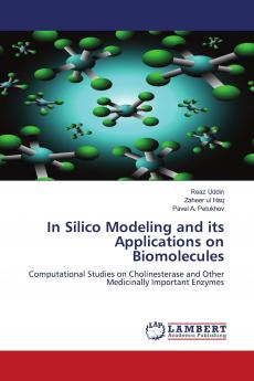 In Silico Modeling and its Applications on Biomolecules