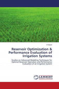Reservoir Optimization & Performance Evaluation of Irrigation Systems