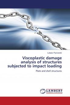Viscoplastic Damage Analysis of Structures Subjected to Impact Loading