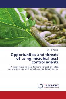 Opportunities and threats of using microbial pest control agents