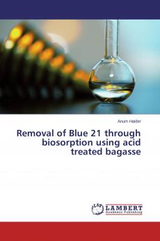 Removal of Blue 21 through biosorption using acid treated bagasse