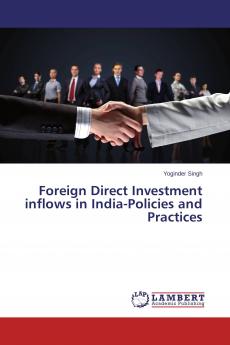 Foreign Direct Investment inflows in India-Policies and Practices