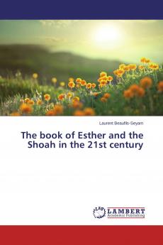 The book of Esther and the Shoah in the 21st century