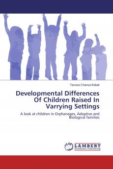 Developmental Differences Of Children Raised In Varrying Settings