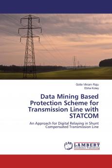 Data Mining Based Protection Scheme for Transmission Line with STATCOM
