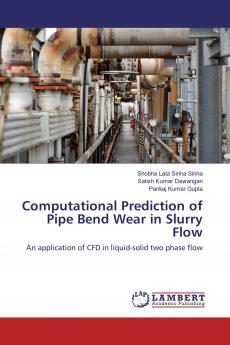 Computational Prediction of Pipe Bend Wear in Slurry Flow
