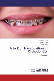 A to Z of Transposition in Orthodontics