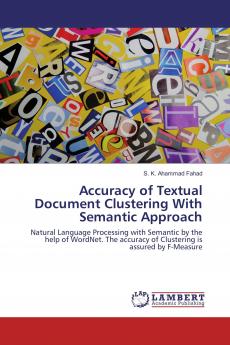 Accuracy of Textual Document Clustering With Semantic Approach