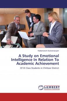 A Study on Emotional Intelligence In Relation To Academic Achievement