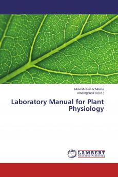 Laboratory Manual for Plant Physiology