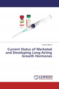 Current Status of Marketed and Developing Long-Acting Growth Hormones